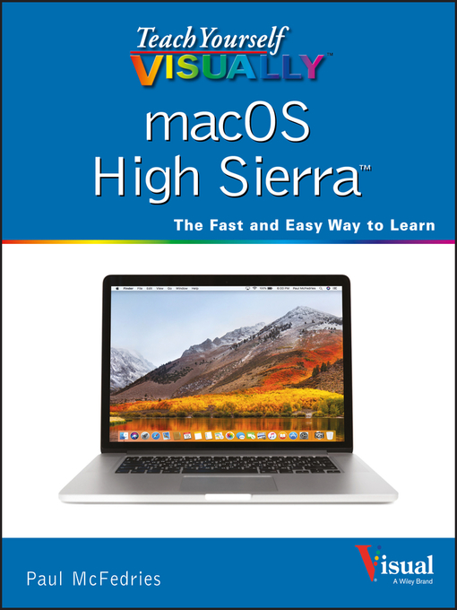 Title details for Teach Yourself VISUALLY macOS High Sierra by Paul McFedries - Available